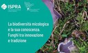 La biodiversità micologica e la sua conoscenza. Funghi tra innovazione e tradizione